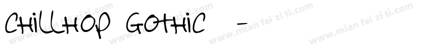 ChillHop Gothic字体字体转换
